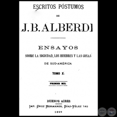 ESCRITOS PSTUMOS DE JUAN BAUTISTA ALBERDI - TOMO X - Ao 1899